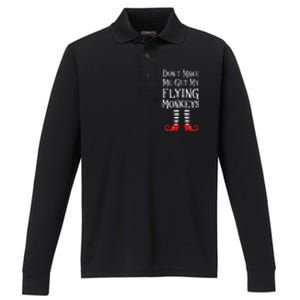 Don't Make Me Get My Flying Monkeys Costume Quote Performance Long Sleeve Polo