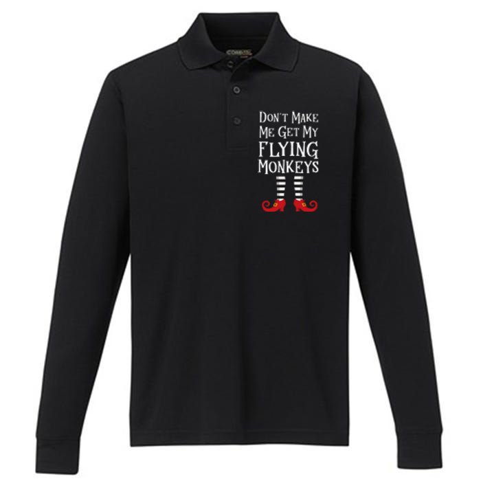 Don't Make Me Get My Flying Monkeys Costume Quote Performance Long Sleeve Polo