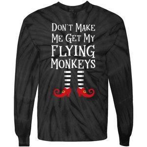 Don't Make Me Get My Flying Monkeys Costume Quote Tie-Dye Long Sleeve Shirt