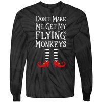 Don't Make Me Get My Flying Monkeys Costume Quote Tie-Dye Long Sleeve Shirt