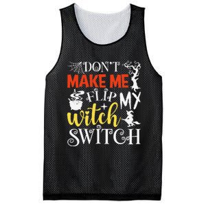 DonT Make Me Flip My Witch Switch Funny Halloween Witch Mesh Reversible Basketball Jersey Tank