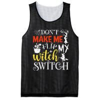 DonT Make Me Flip My Witch Switch Funny Halloween Witch Mesh Reversible Basketball Jersey Tank