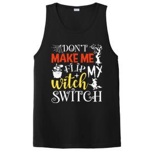 DonT Make Me Flip My Witch Switch Funny Halloween Witch PosiCharge Competitor Tank