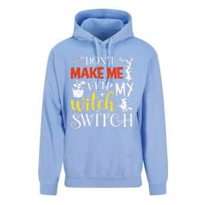 DonT Make Me Flip My Witch Switch Funny Halloween Witch Unisex Surf Hoodie