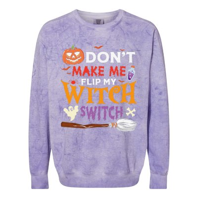 DonT Make Me Flip My Witch Switch Funny Halloween Witch Colorblast Crewneck Sweatshirt