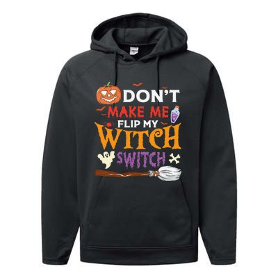 DonT Make Me Flip My Witch Switch Funny Halloween Witch Performance Fleece Hoodie