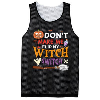 DonT Make Me Flip My Witch Switch Funny Halloween Witch Mesh Reversible Basketball Jersey Tank