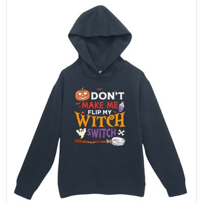 DonT Make Me Flip My Witch Switch Funny Halloween Witch Urban Pullover Hoodie