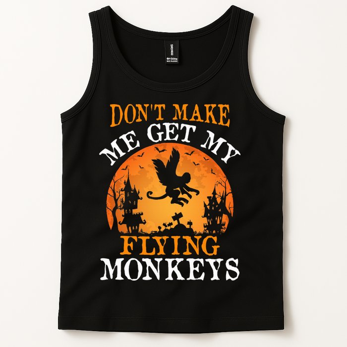 Don't Make Me Get My Flying Monkeys Tank Top