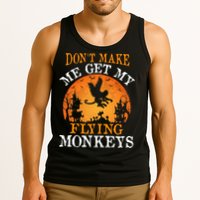 Don't Make Me Get My Flying Monkeys Tank Top