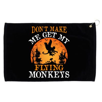 Don't Make Me Get My Flying Monkeys Grommeted Golf Towel