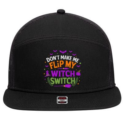 DonT Make Me Flip My Witch Switch Halloween Witch 7 Panel Mesh Trucker Snapback Hat