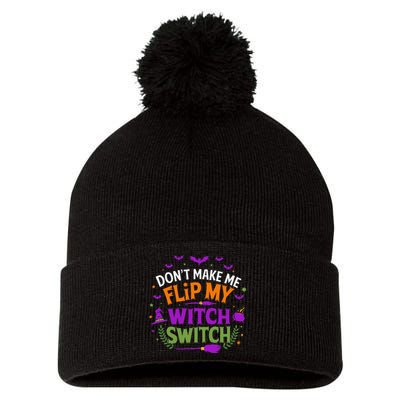 DonT Make Me Flip My Witch Switch Halloween Witch Pom Pom 12in Knit Beanie