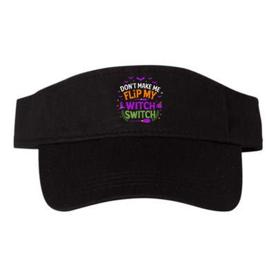 DonT Make Me Flip My Witch Switch Halloween Witch Valucap Bio-Washed Visor