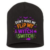 DonT Make Me Flip My Witch Switch Halloween Witch Short Acrylic Beanie