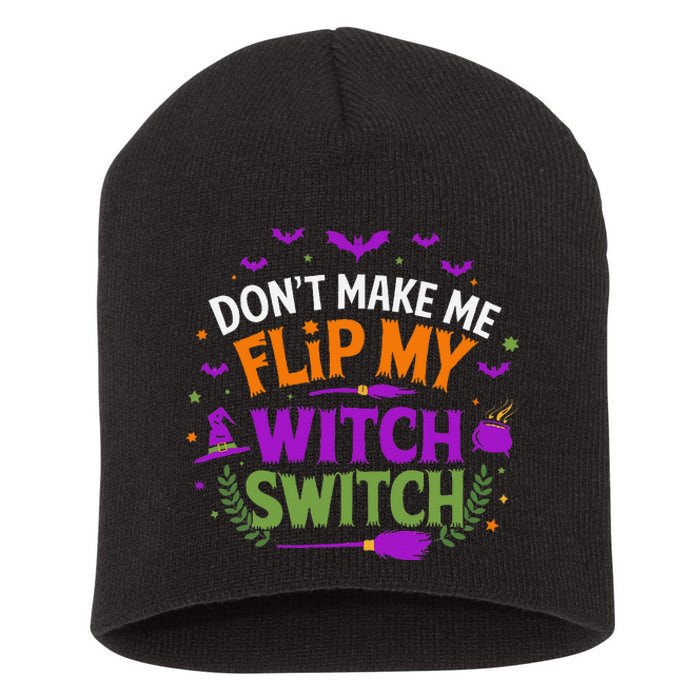 DonT Make Me Flip My Witch Switch Halloween Witch Short Acrylic Beanie