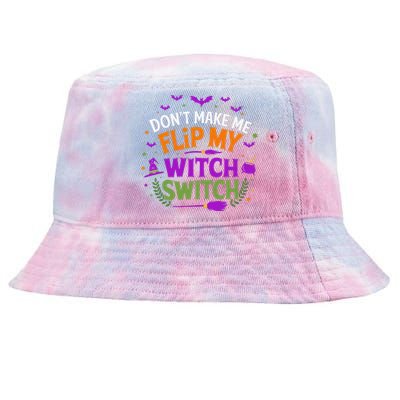 DonT Make Me Flip My Witch Switch Halloween Witch Tie-Dyed Bucket Hat