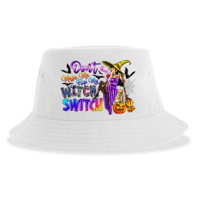 DonT Make Me Flip My Witch Switch Funny Halloween Witch Sustainable Bucket Hat