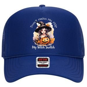 DonT Make Me Flip My Witch Switch Halloween Couples 2024 High Crown Mesh Back Trucker Hat