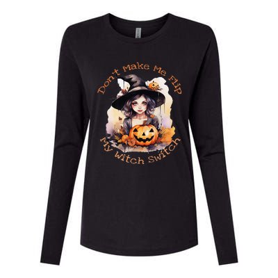 DonT Make Me Flip My Witch Switch Halloween Couples 2024 Womens Cotton Relaxed Long Sleeve T-Shirt