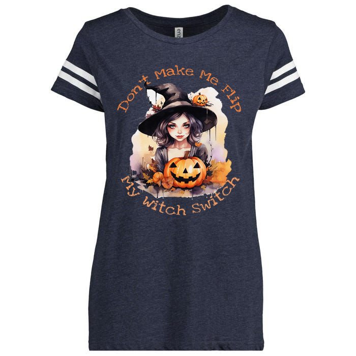 DonT Make Me Flip My Witch Switch Halloween Couples 2024 Enza Ladies Jersey Football T-Shirt