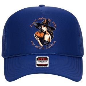 DonT Make Me Flip My Witch Switch Halloween Couples 2024 High Crown Mesh Back Trucker Hat