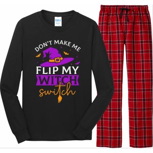 DonT Make Me Flip My Witch Switch Halloween Witch Long Sleeve Pajama Set