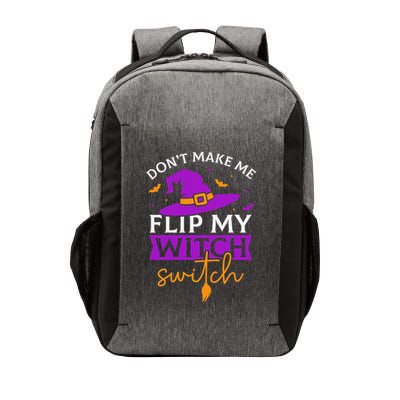 DonT Make Me Flip My Witch Switch Halloween Witch Vector Backpack