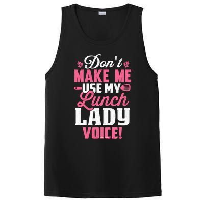 DonT Make Me Use My Lunch Lady Voice Gift PosiCharge Competitor Tank