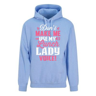 DonT Make Me Use My Lunch Lady Voice Gift Unisex Surf Hoodie