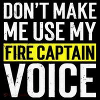 Don't Make Me Use My Firefighter Fire Captain Chief Voice Tall T-Shirt