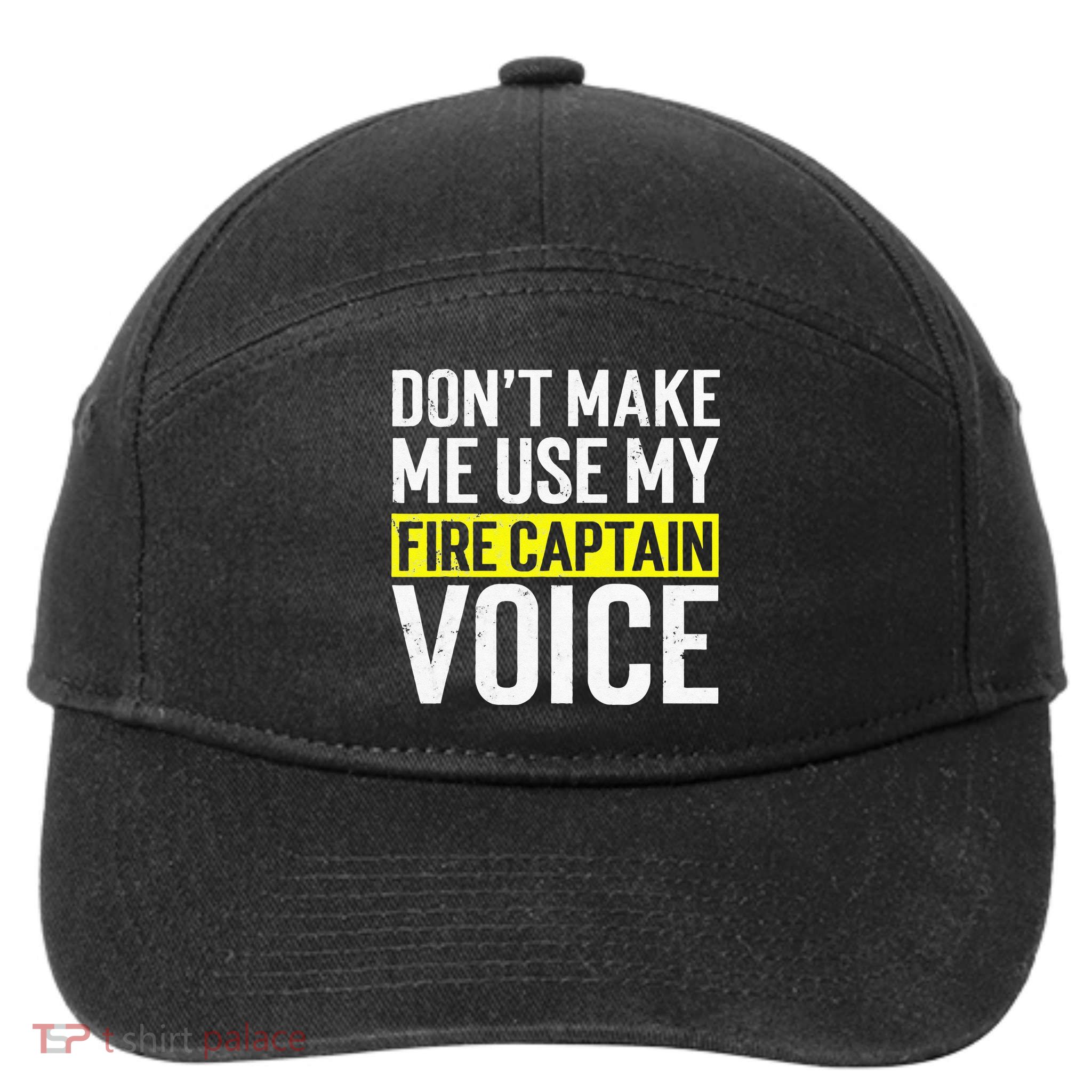 Don't Make Me Use My Firefighter Fire Captain Chief Voice 7-Panel Snapback Hat
