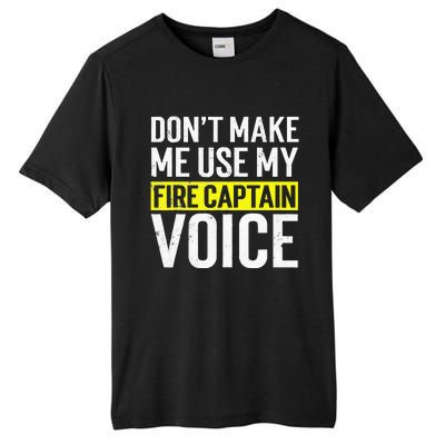 Don't Make Me Use My Firefighter Fire Captain Chief Voice Tall Fusion ChromaSoft Performance T-Shirt