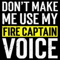 Don't Make Me Use My Firefighter Fire Captain Chief Voice Bucket Hat