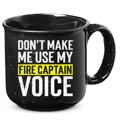 Don't Make Me Use My Firefighter Fire Captain Chief Voice 15oz Campfire Ceramic Mug