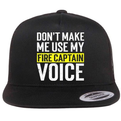 Don't Make Me Use My Firefighter Fire Captain Chief Voice Flatbill Hat