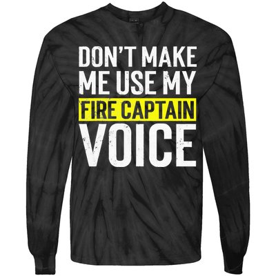 Don't Make Me Use My Firefighter Fire Captain Chief Voice Tie-Dye Long Sleeve Shirt