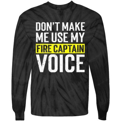 Don't Make Me Use My Firefighter Fire Captain Chief Voice Tie-Dye Long Sleeve Shirt