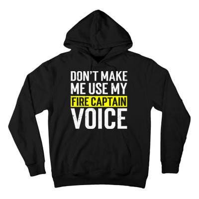Don't Make Me Use My Firefighter Fire Captain Chief Voice Tall Hoodie