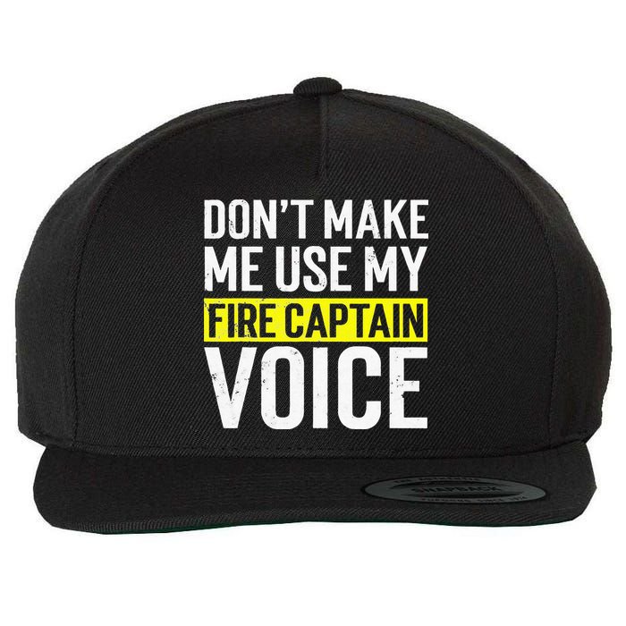 Don't Make Me Use My Firefighter Fire Captain Chief Voice Wool Snapback Cap