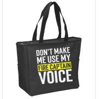 Don't Make Me Use My Firefighter Fire Captain Chief Voice Zip Tote Bag