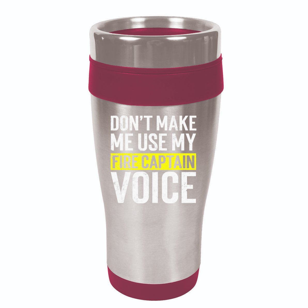 Don't Make Me Use My Firefighter Fire Captain Chief Voice 16oz Travel Tumbler