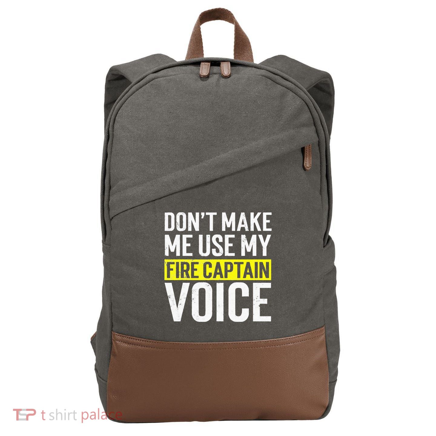 Don't Make Me Use My Firefighter Fire Captain Chief Voice Cotton Canvas Backpack
