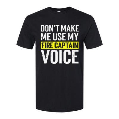 Don't Make Me Use My Firefighter Fire Captain Chief Voice Softstyle CVC T-Shirt