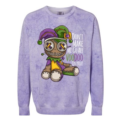 Don't Make Me Go All Voodoo Doll Gift Mardi Gras Costume Gift Colorblast Crewneck Sweatshirt