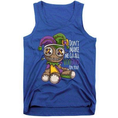 Don't Make Me Go All Voodoo Doll Gift Mardi Gras Costume Gift Tank Top