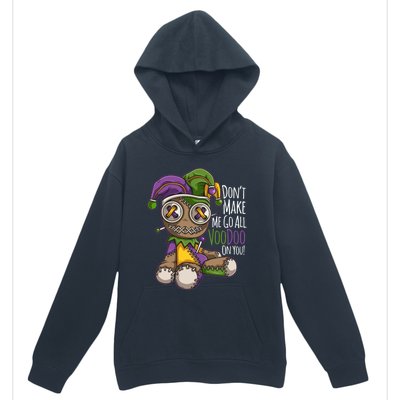 Don't Make Me Go All Voodoo Doll Gift Mardi Gras Costume Gift Urban Pullover Hoodie