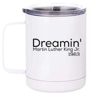 Dreamin Mlk Martin Luther King Jr 1963 12 oz Stainless Steel Tumbler Cup