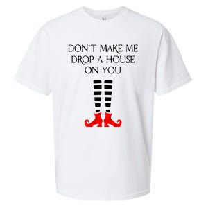 DonT Make Me Drop A House On You Sueded Cloud Jersey T-Shirt