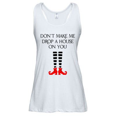 DonT Make Me Drop A House On You Ladies Essential Flowy Tank